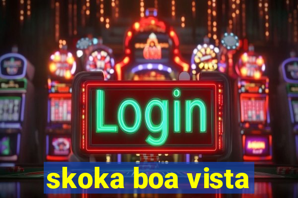 skoka boa vista